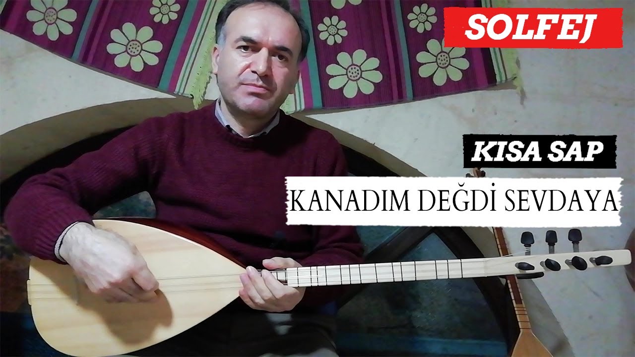 KANADIM DEĞDİ SEVDAYA SOLFEJ / KISA SAP OY TABİP SOLFEJ / MAHZUNİ ŞERİF / TAVIRLI SOLFEJ