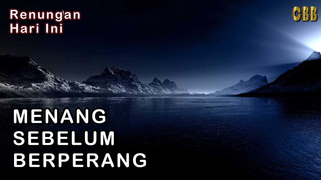 MENANG SEBELUM BERPERANG - Saat Teduh Renungan Harian 21/03/26, Kornelius Nugroho, CBB