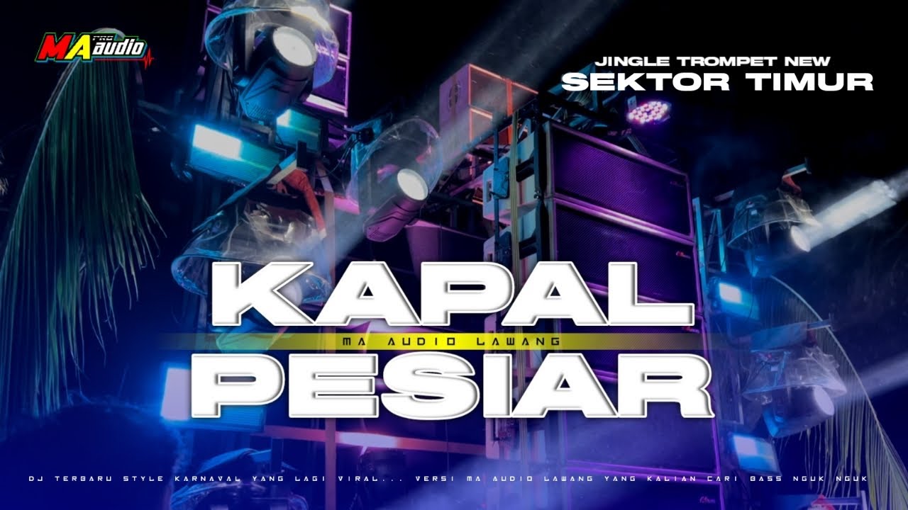 JINGLE KAPAL PESIAR SOUND LOWO || TROMPET ANDALAN SEKTOR TIMUR MA AUDIO LAWANG #maaudiolawang
