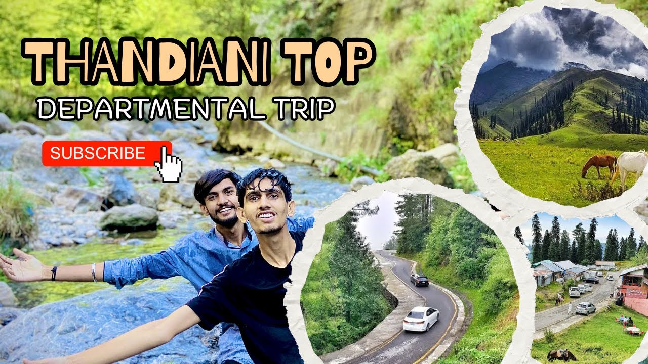 Thandiani Top || Departmental Trip || KPK_Vibes || lifetime memories ♥️