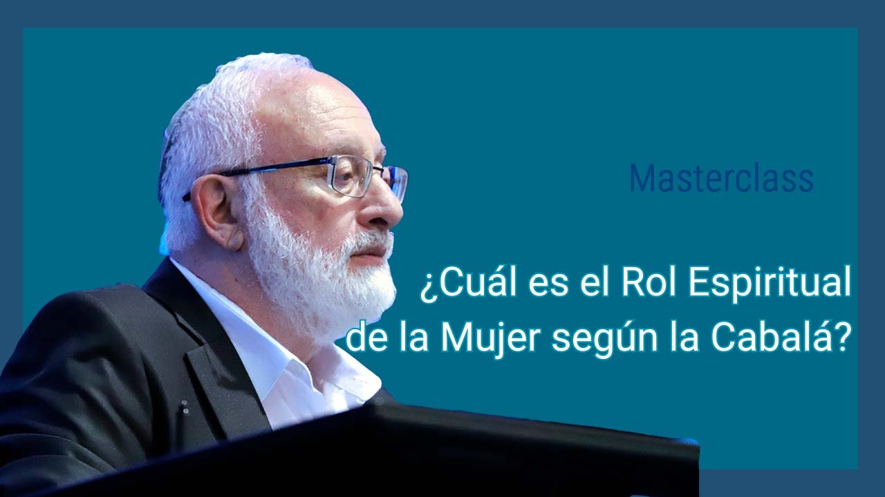¿Cuál es el Rol Espiritual de la Mujer según la Cabalá?  | Masterclass
