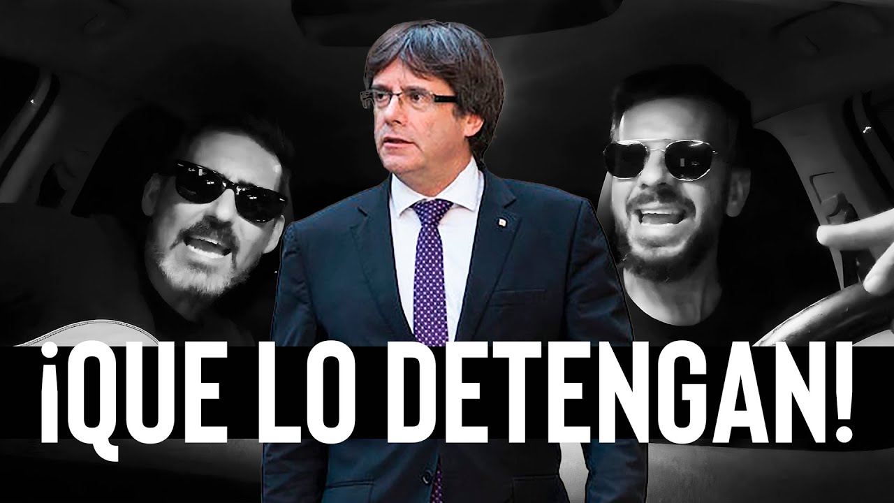 QUE LO DETENGAN | Puigdemont vuelve a España (REACCIÓN) | David Civera - Que la detengan (PARODIA)