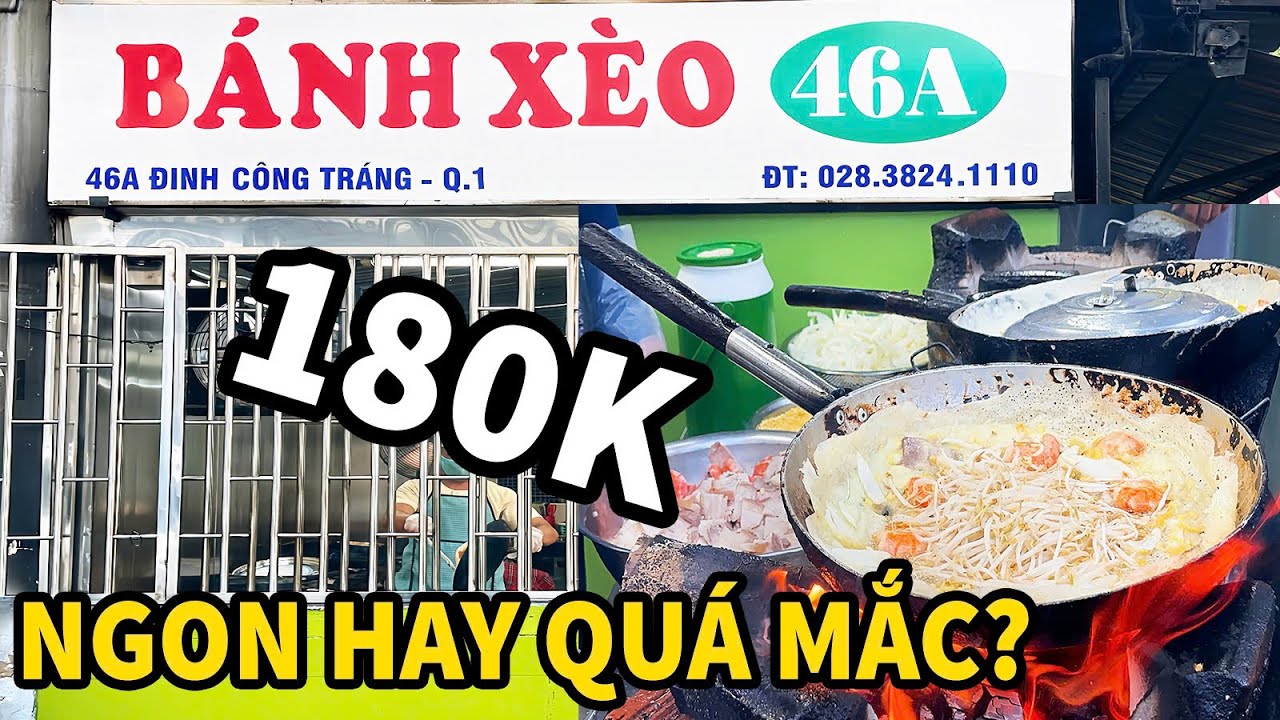 BÁNH XÈO 46A ĐINH CÔNG TRÁNG 180k mắc nhất Sài Gòn, vì sao khách vẫn đông tấp nập?