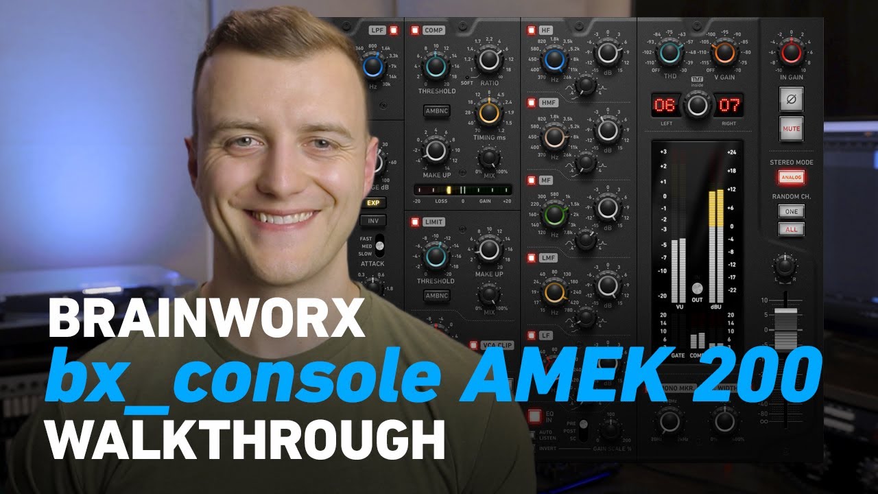 Brainworx bx_console AMEK 200 - Walkthrough | Plugin Alliance