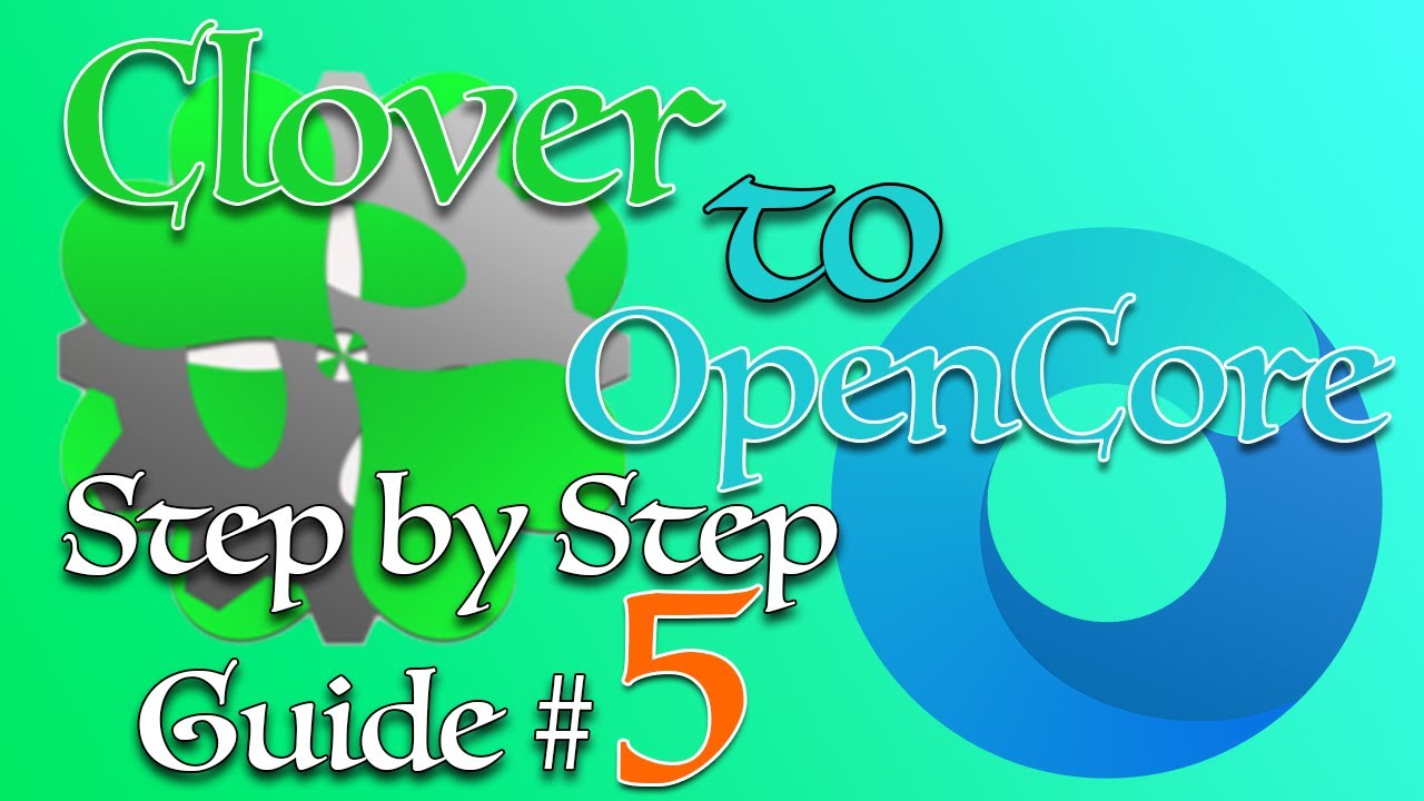 Part 5 : Clover to OpenCore Boot loader | Step by Step Detail Guide | 2020