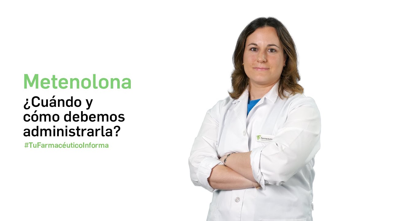 Metenolona &iquest;cu&aacute;ndo y c&oacute;mo debemos administrarla? Tu Farmac&eacute;utico Informa