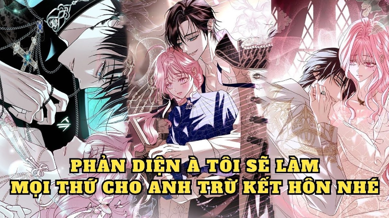Giúp Phản Diện Mọi Thứ Nhưng Không Kết Hôn | Review Manhwa