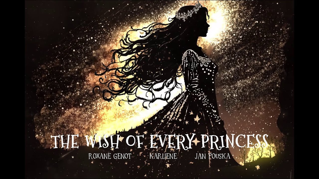 The Wish of Every Princess (lyric video) - Karliene, Roxane Genot, Jan Pouska