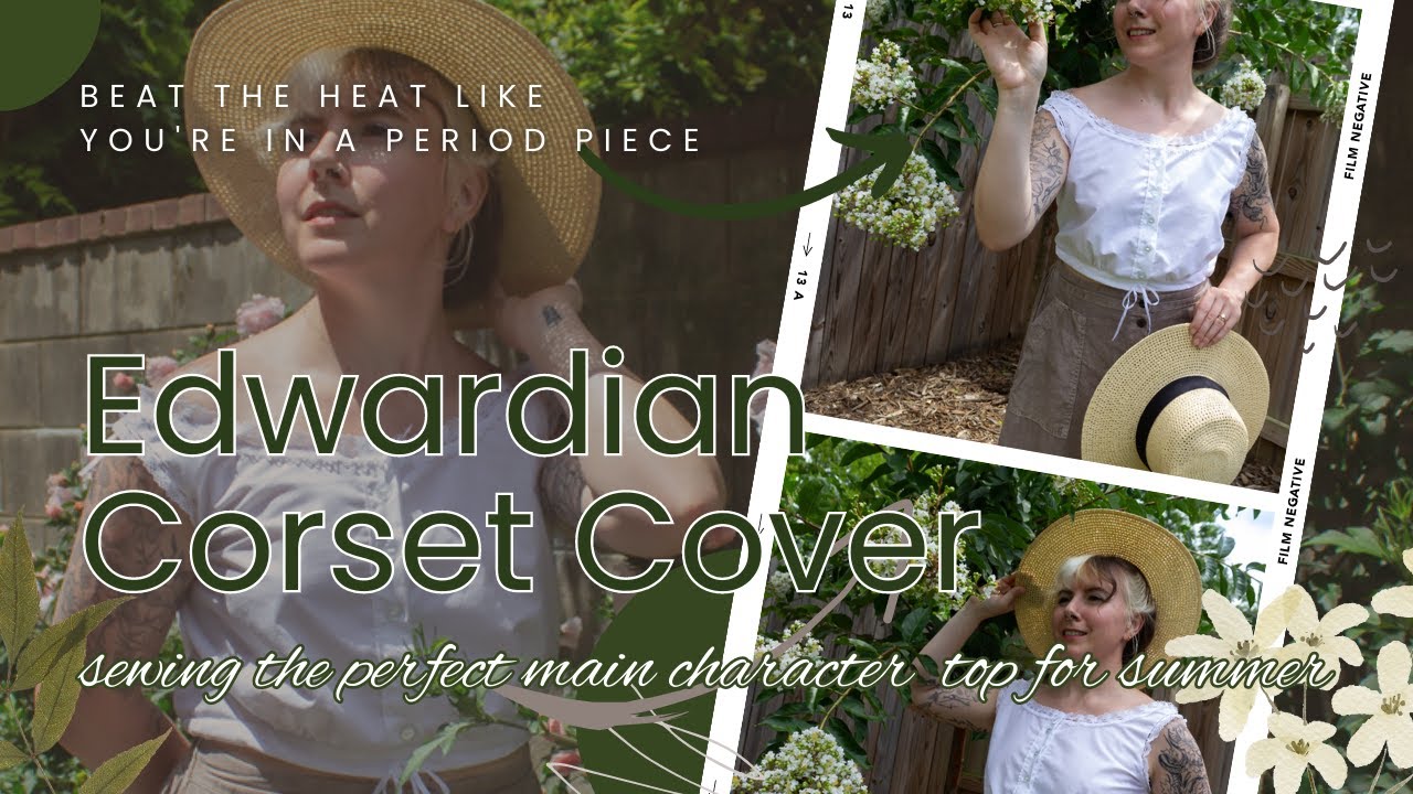 Sewing an Edwardian Corset Cover - History Bounding with a Handmade Historically Inspired Camisole