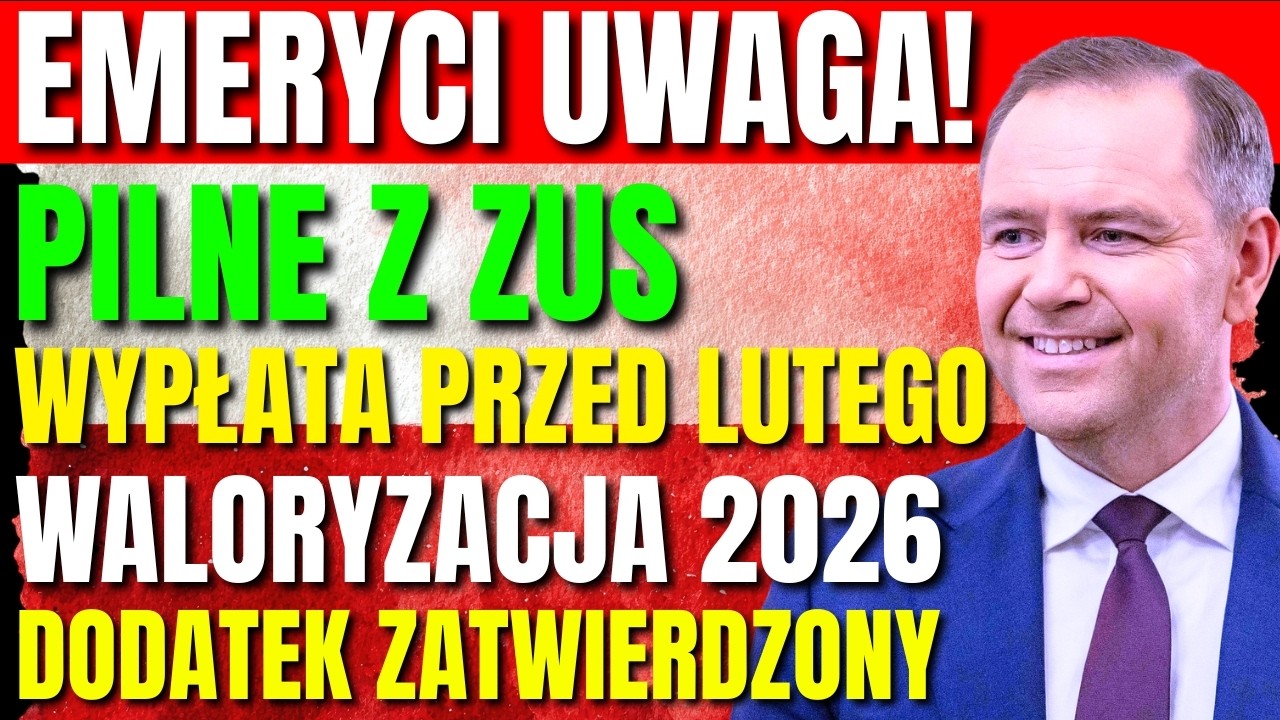 ZUS: Luty 2026 &ndash; wcześniejsze wypłaty emerytur, waloryzacja i NOWY dodatek