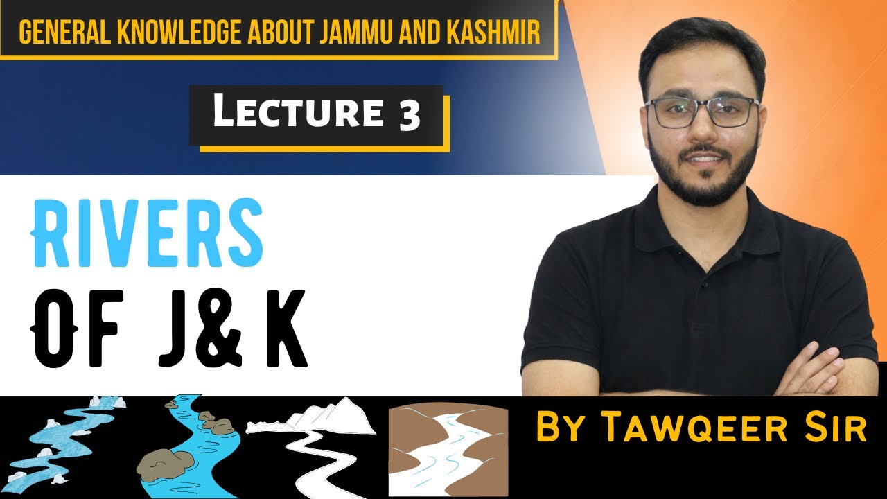 Lec 3 | Rivers of Jammu and Kashmir | General Knowledge about Jammu and Kashmir|By Tawqeer Sir