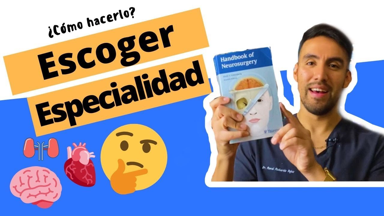 ¿Cómo escoger una especialidad? 4 CONSEJOS ¡Así escogí neurocirugía!