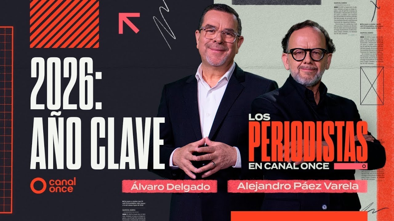 Los Periodistas - 2026: Año clave (04/01/2026)