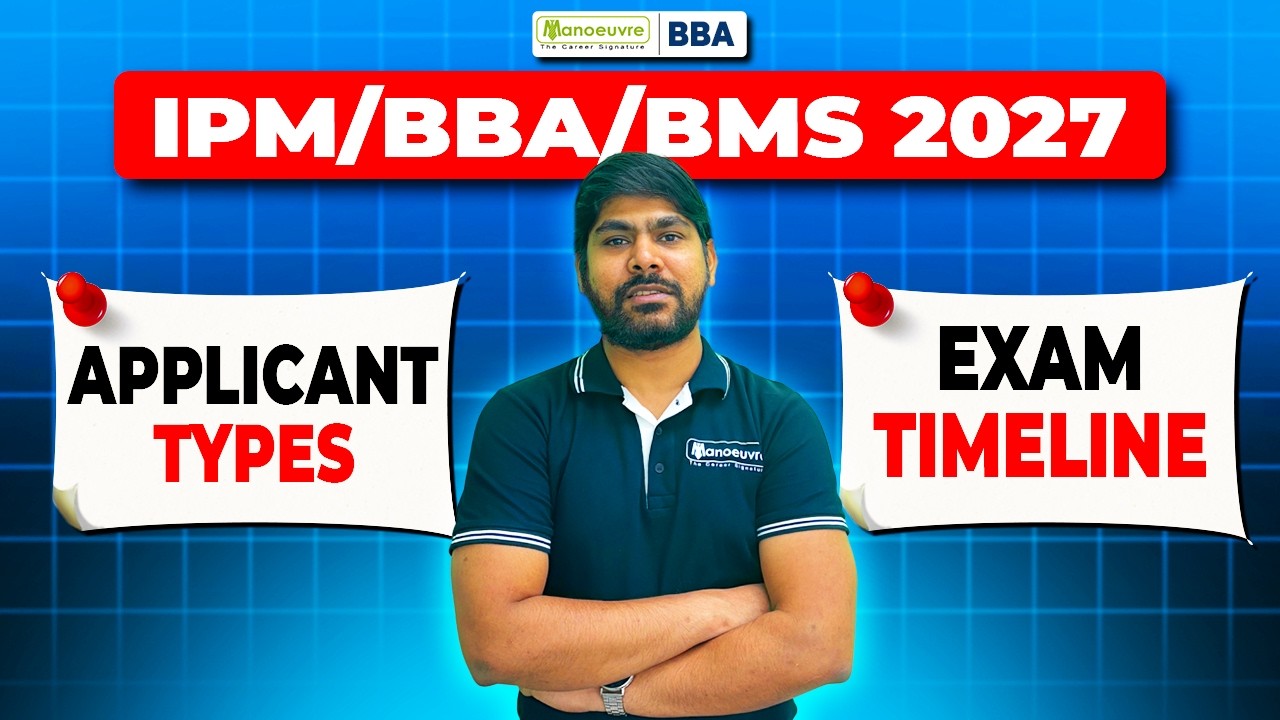 How to Prepare for BBA BMS IPM 2027 Complete Guide | Types of Applicants & Exam Timeline