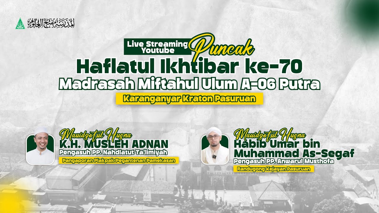 Puncak Haflatul Ikhtibar ke-70 Madrasah Miftahul Ulum A-06 Putra Kraton Karang Anyar Pasuruan
