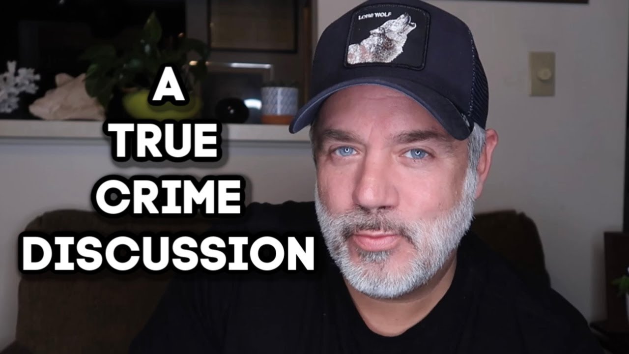 A TRUE CRIME DISCUSSION!