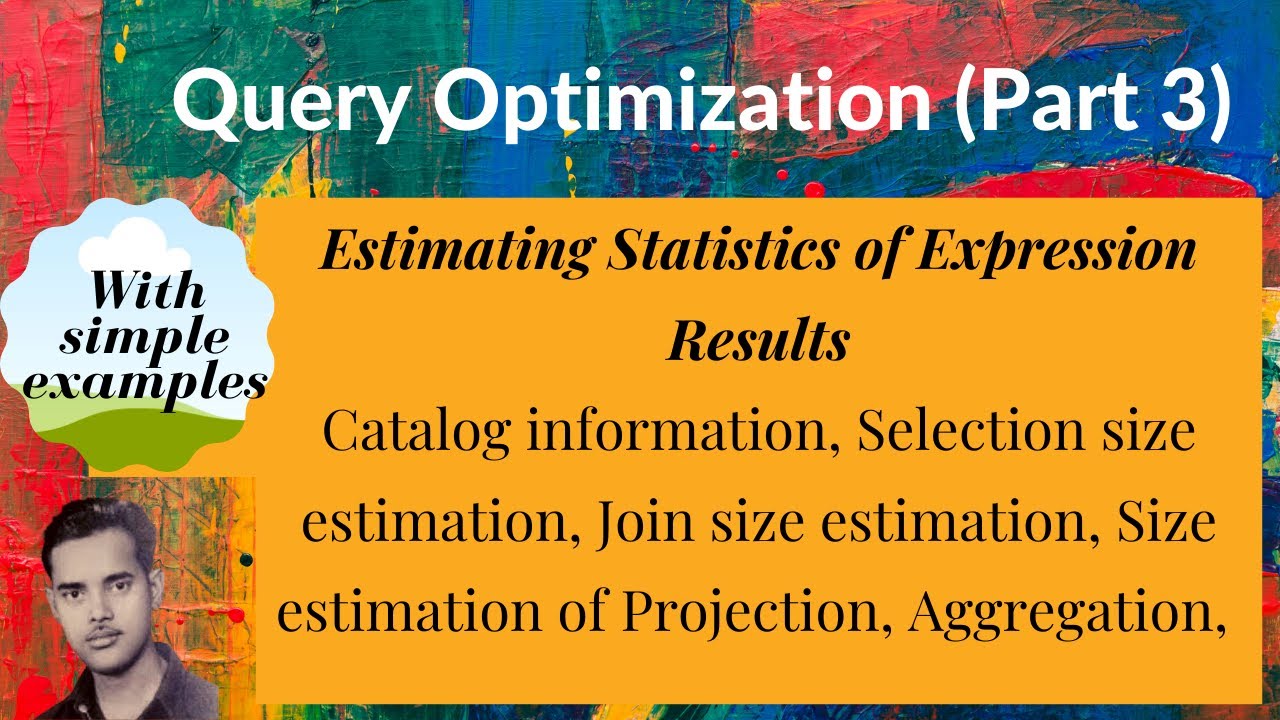 [DB60] Estimating statistics of expressions Catalog info., Selection size, Join size estimation
