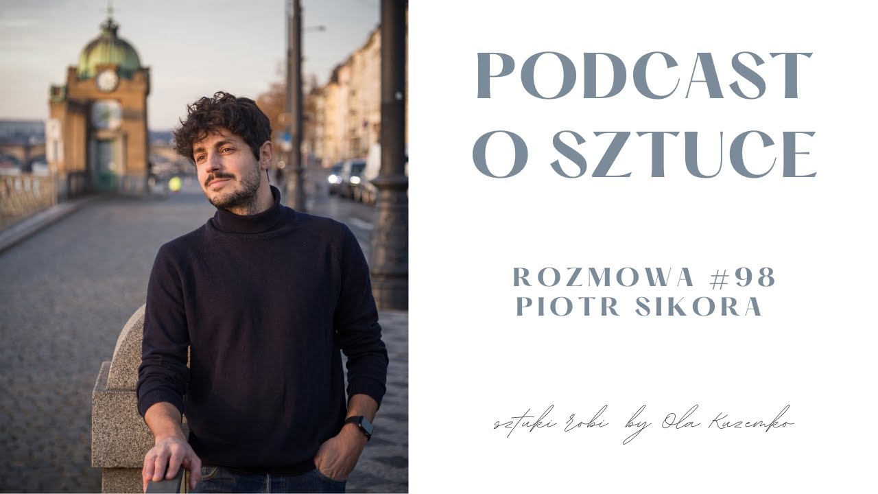 EVA MACEKOVA - OPROWADZANIE KURATORSKIE Piotr Sikora sztuki robi rozmowa #98 | podcast o sztuce