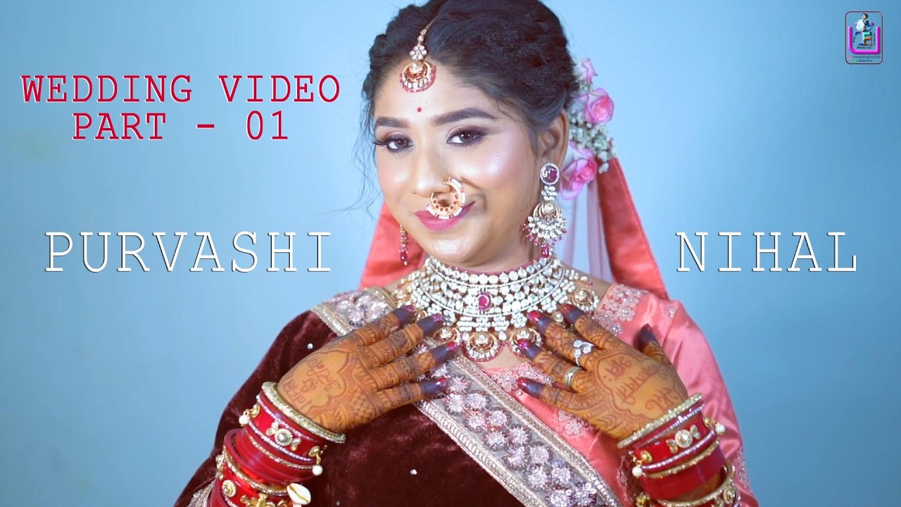 Purvashi  & Nihal  Wedding Video Part 01 l The Wedding Films - 9993624423,9399254467