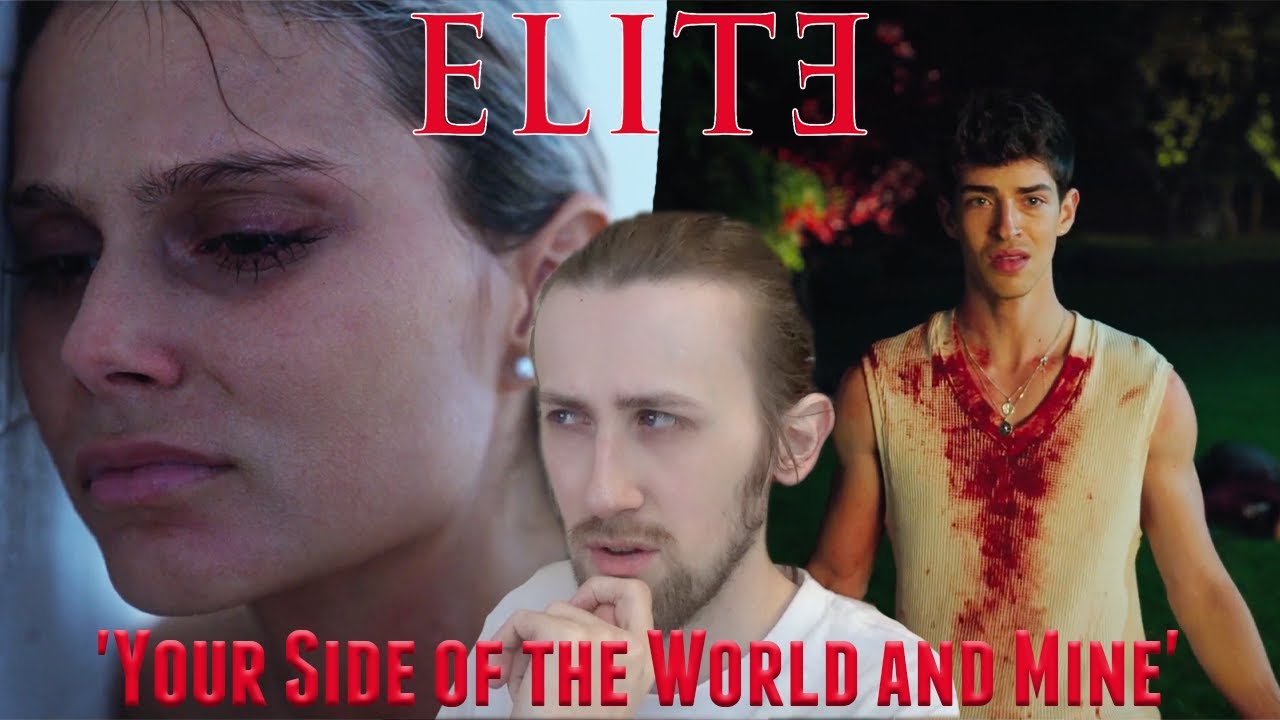 Терпимый финал! — ELITE 5X08 — Реакция на «Твою и мою сторону мира»