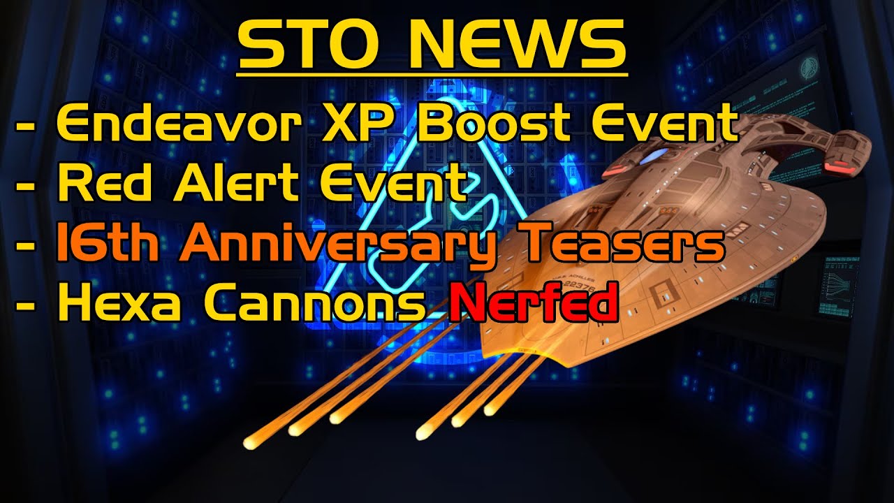 Incoming Nerfs, 16th Anniversary Teases, Endeavor XP Boost Week, 2 Week Red Alert | Star Trek Online