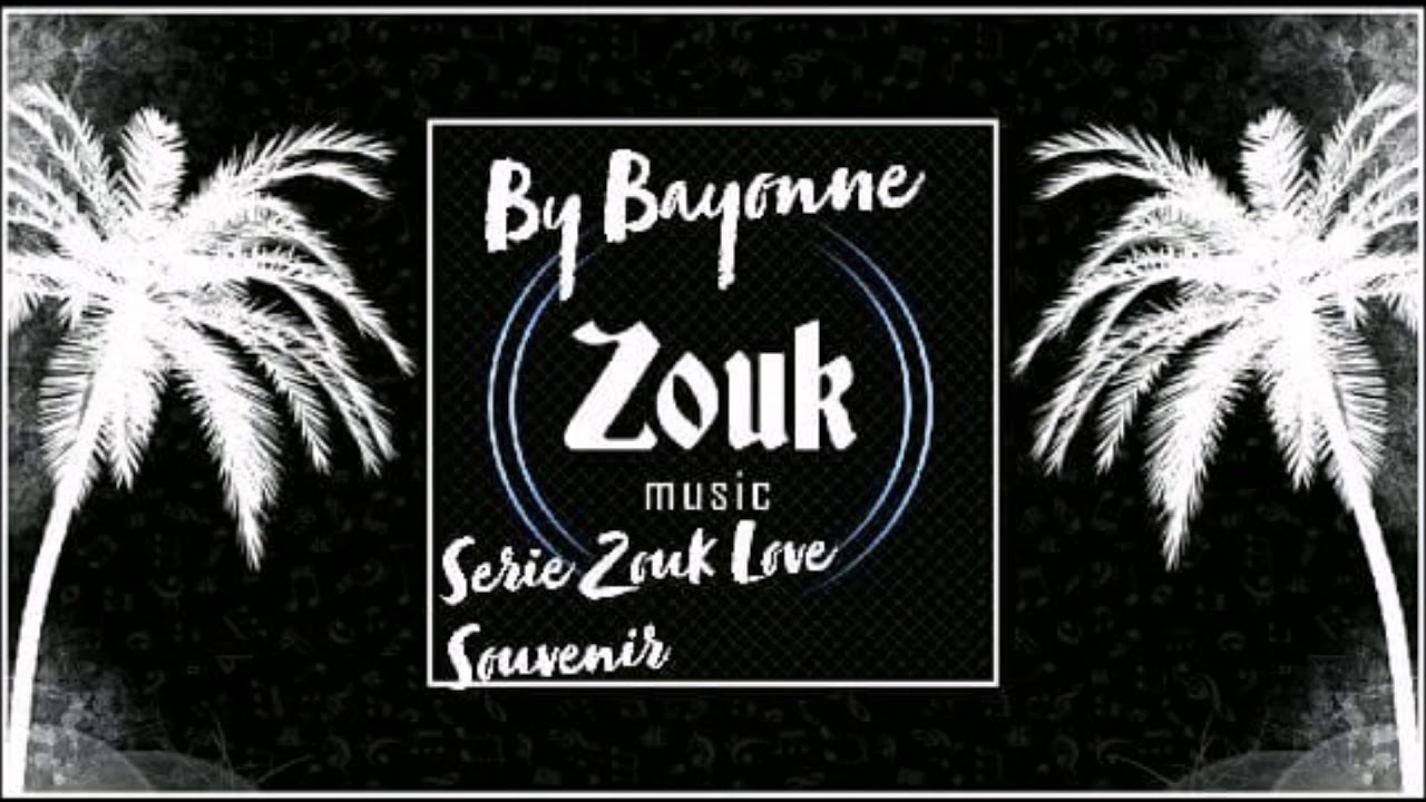 SERIE ZOUK LOVE SOUVENIR (BY BAYOUNE) 2018