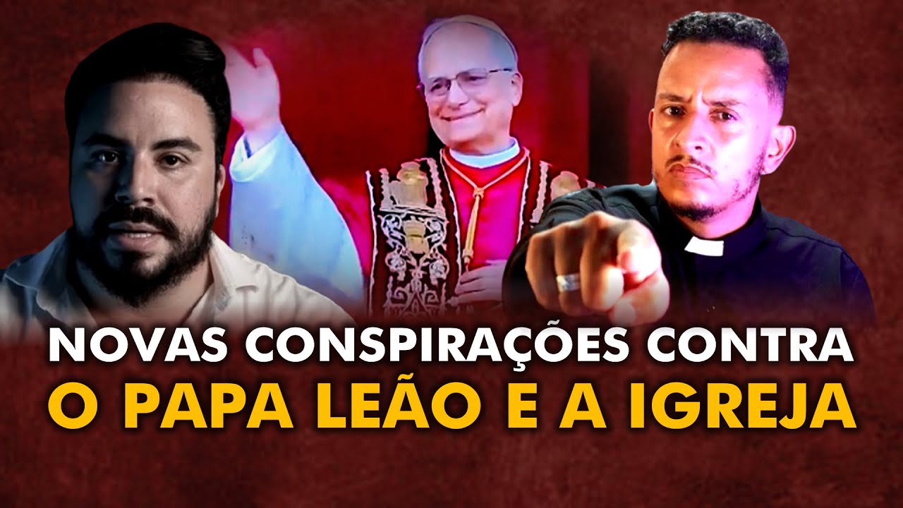 NOVAS CONSPIRAÇÕES CONTRA O PAPA LEÃO E A IGREJA