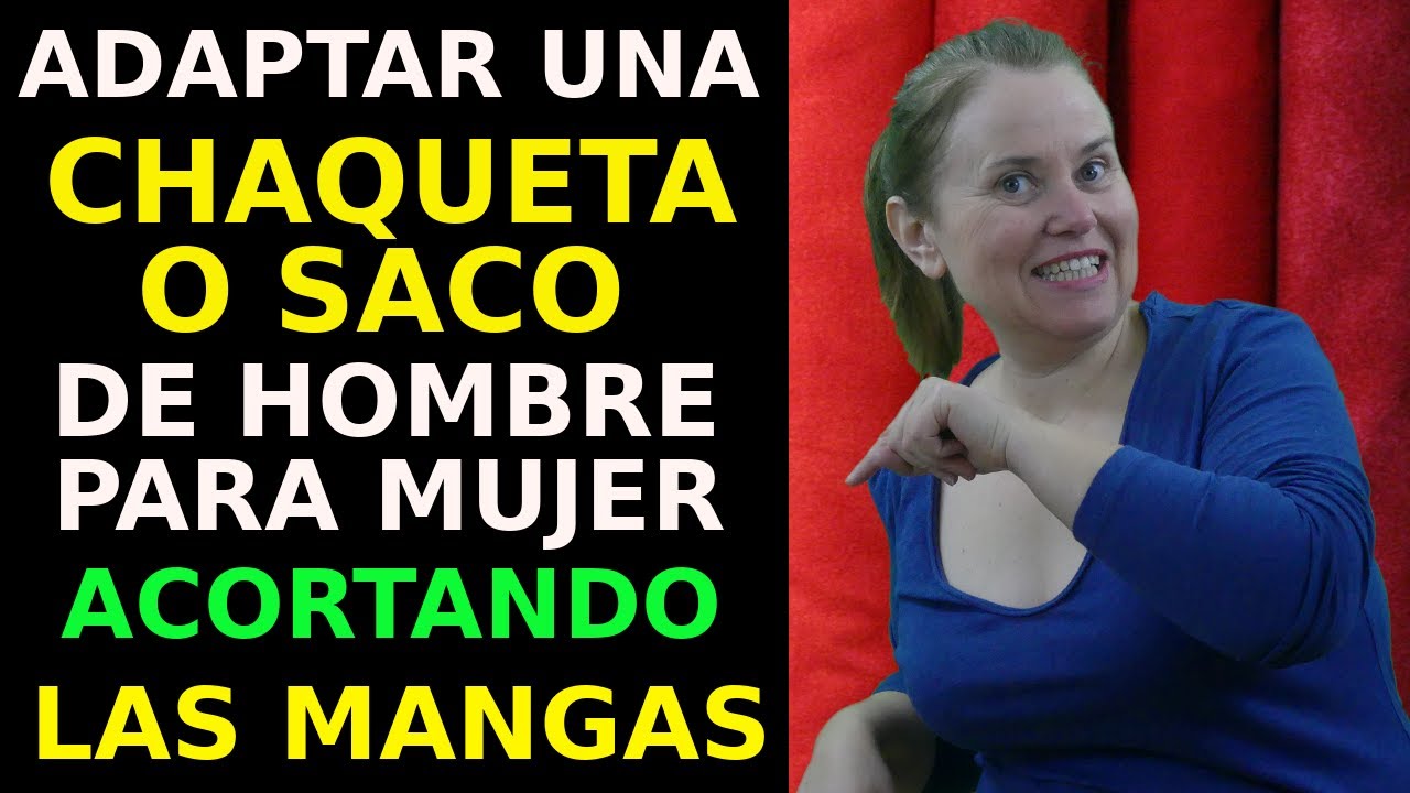 Adaptar chaqueta o saco  de hombre a mujer acortando las mangas.