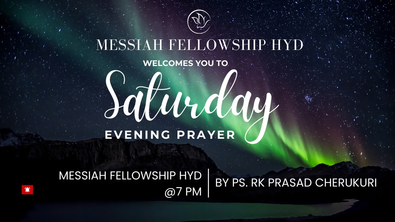 Saturday Evening  Prayer  (07-03-2026) || PS R K Prasad Cherukuri || Messiah Fellowship Hyderabad
