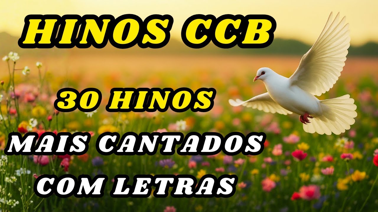 OS 30 HINOS CCB MAIS CANTADOS -  COM LETRAS PARA ACOMPANHAR