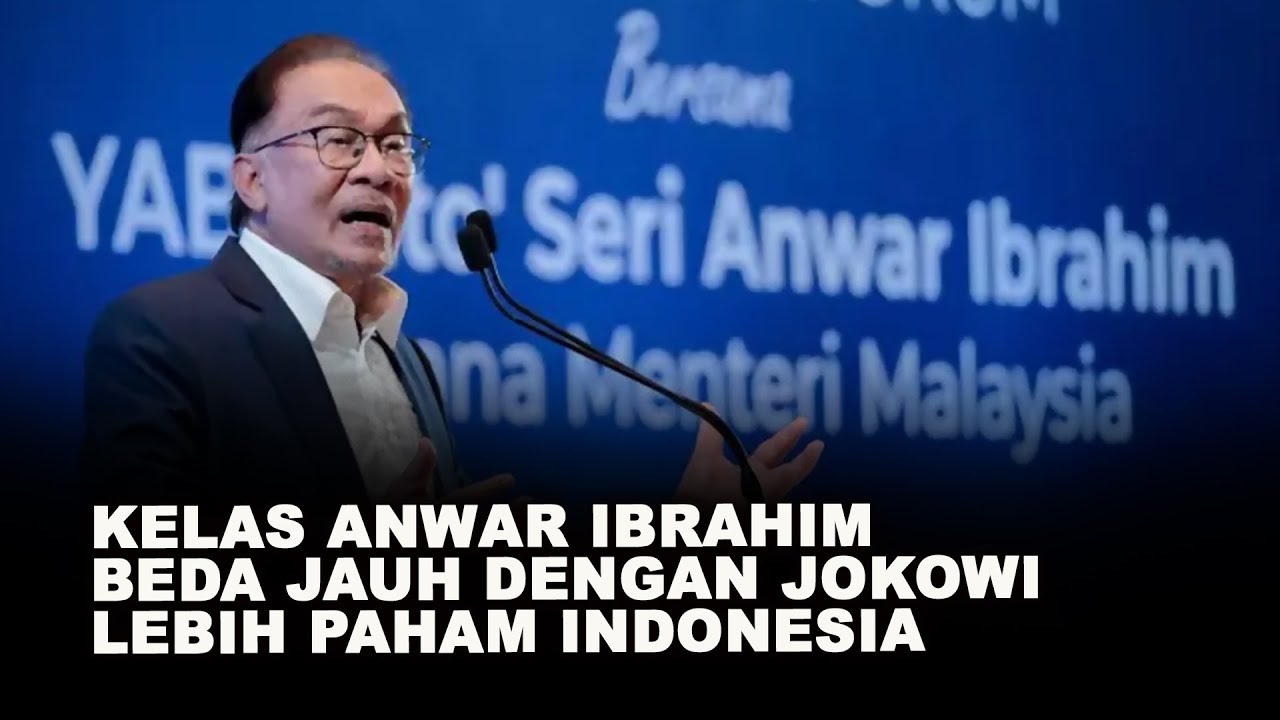 KELAS ANWAR IBRAHIM BEDA JAUH DENGAN JOKOWI. LEBIH PAHAM INDONESIA