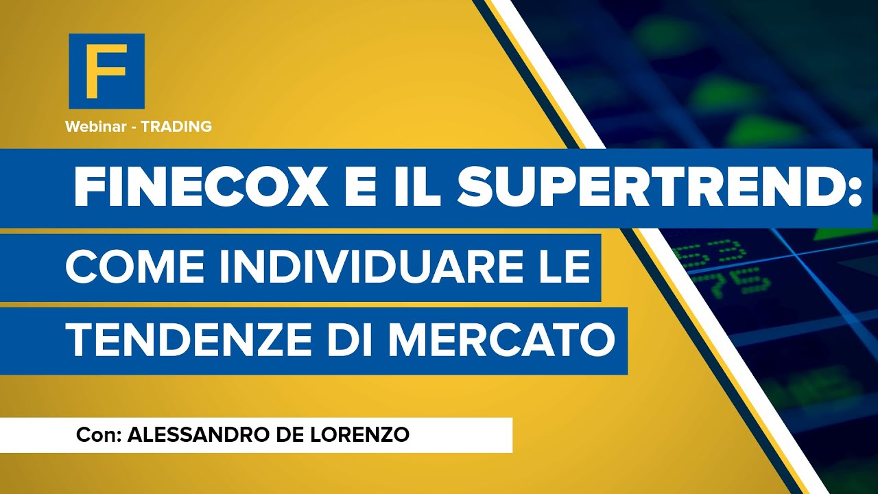 FinecoX e il Supertrend: come individuare le tendenze di mercato