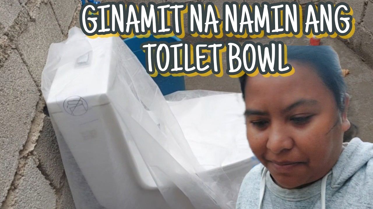 FINALLY NA GAMIT NA NAMIN ANG TOILET BOWL NG DREAMHOUSE NA BIGAY SA AMIN