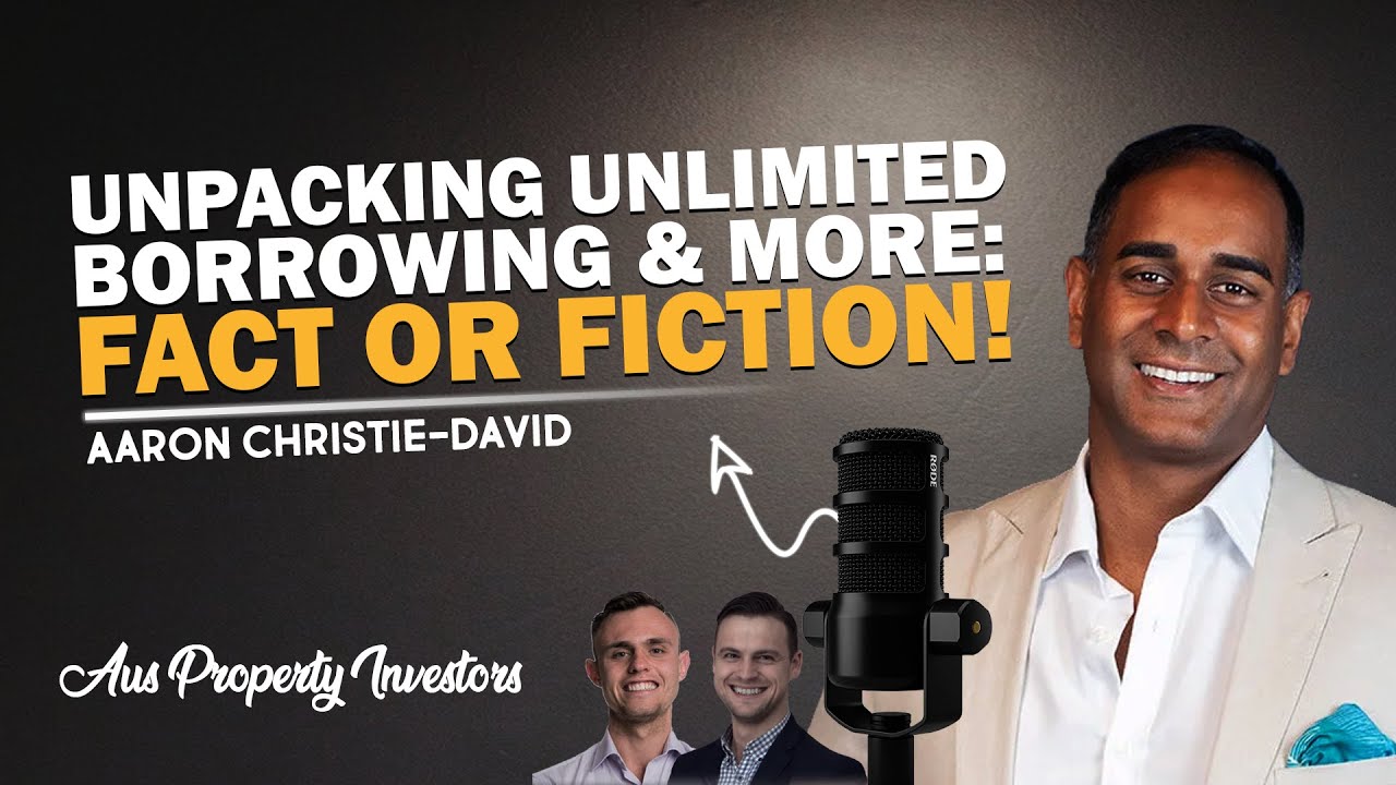 🏘 Unpacking Unlimited Borrowing Capacity & More: Fact or Fiction - Aaron Christie-David 🤝