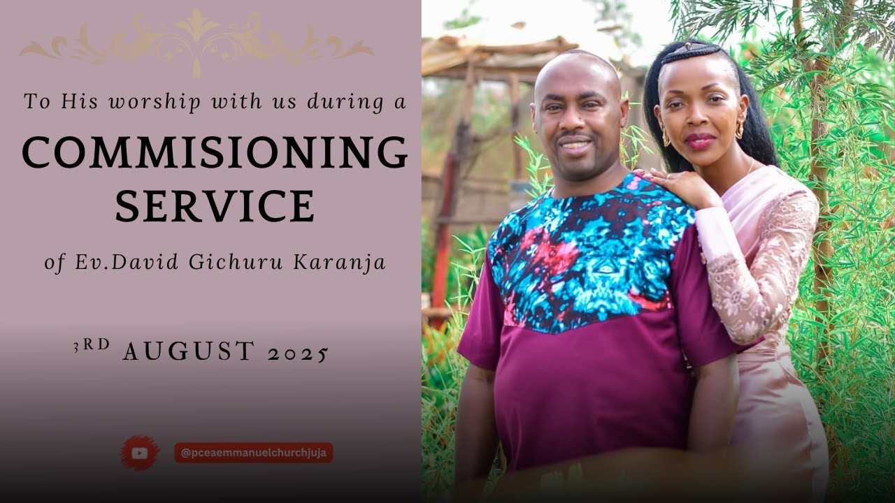Commissioning service EV. DAVID GICHURU | 3rd August, 2025 #PraiseAndWorship #mission #evergelism