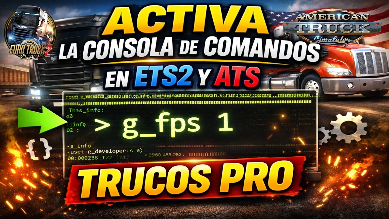 Activa la Consola de Comandos en ETS2 y ATS | Trucos Pro