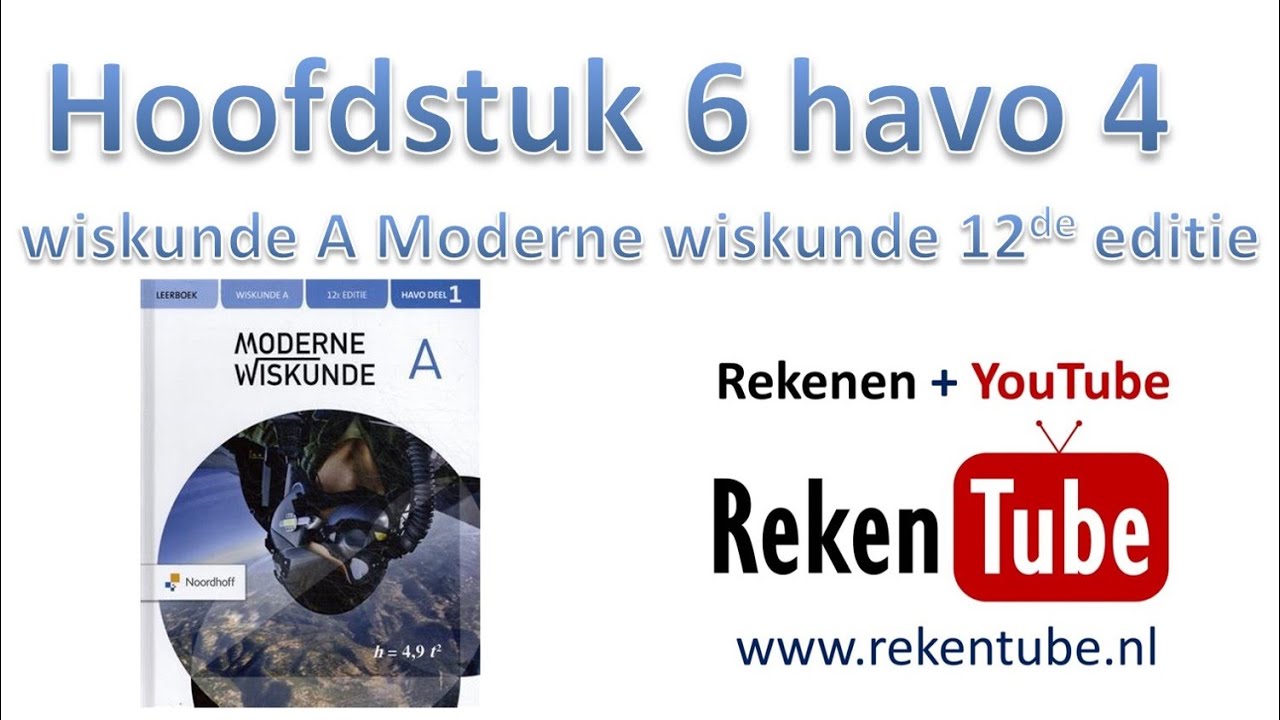 Samenvatting havo klas 4 hoofdstuk 6 wiskunde A Moderne Wiskunde twaalfde editie