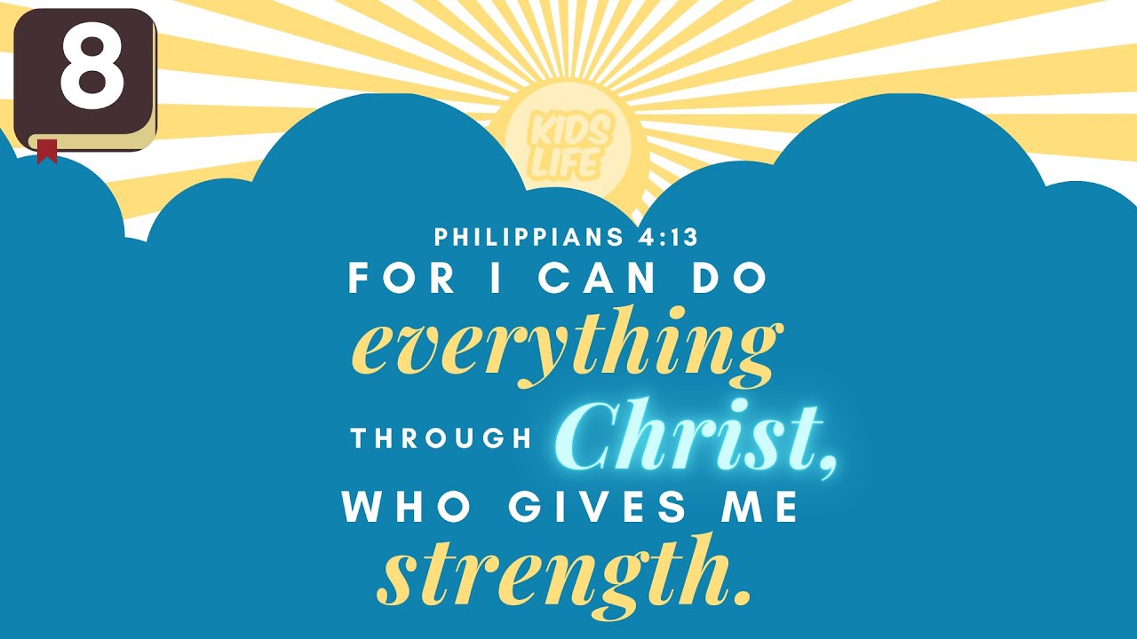 Kids Life - Philippians 4:13