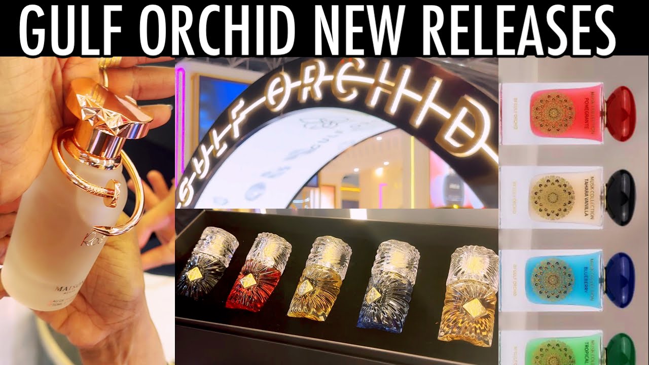 GULF ORCHID Releases To Look Out For | Maison Asrar | New Perfume Launches