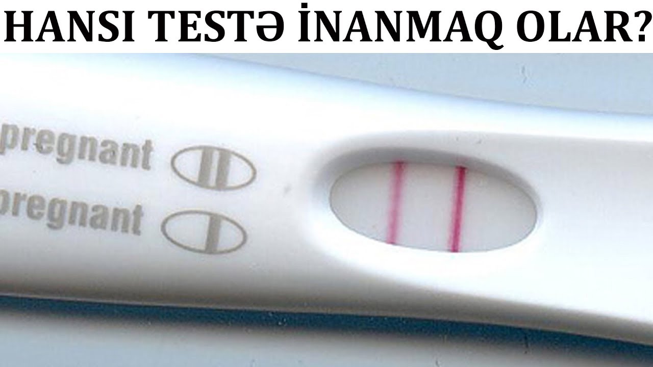 Hansı hamiləlik testinə inanmaq lazımır?