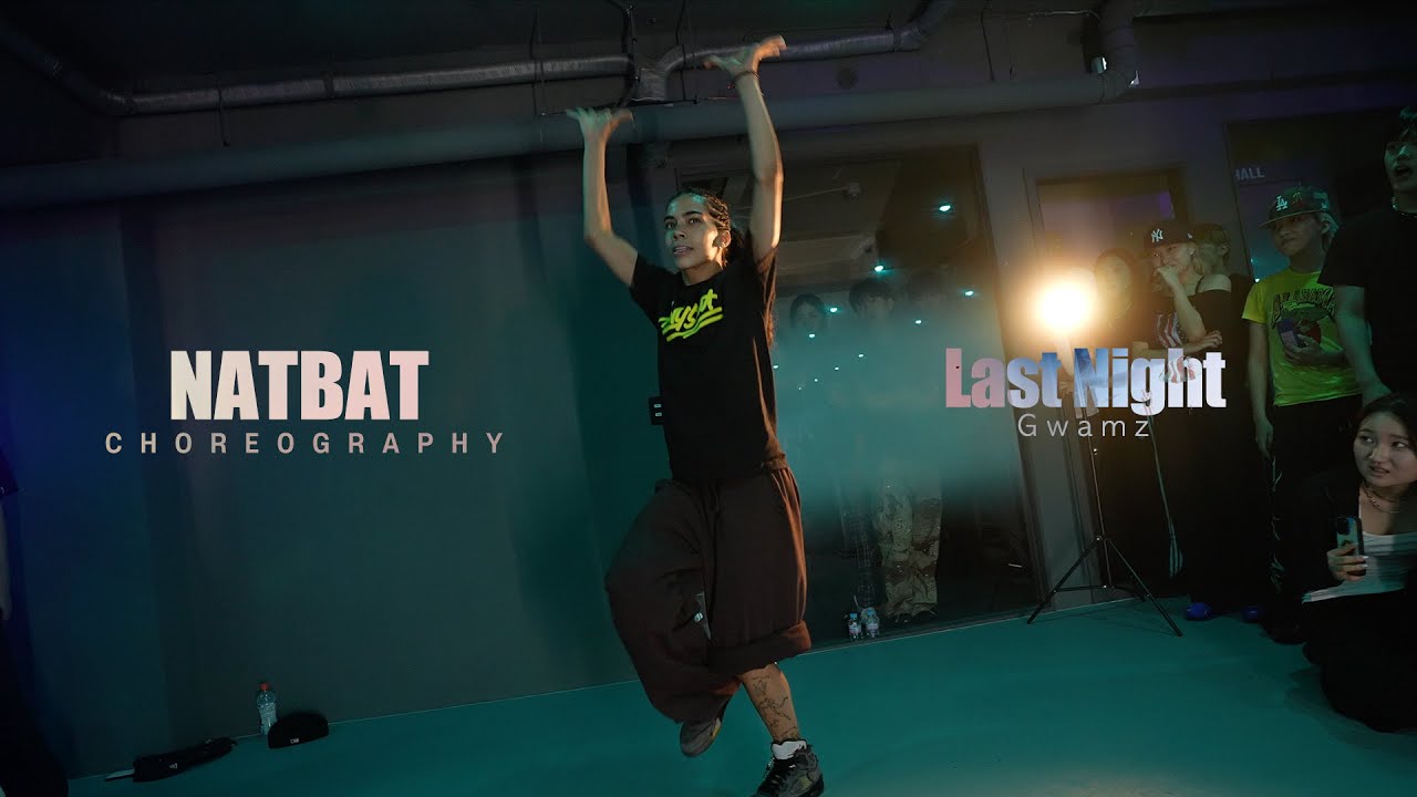 Last Night - Gwamz / NATBAT Choreography / Urban Play Dance Academy