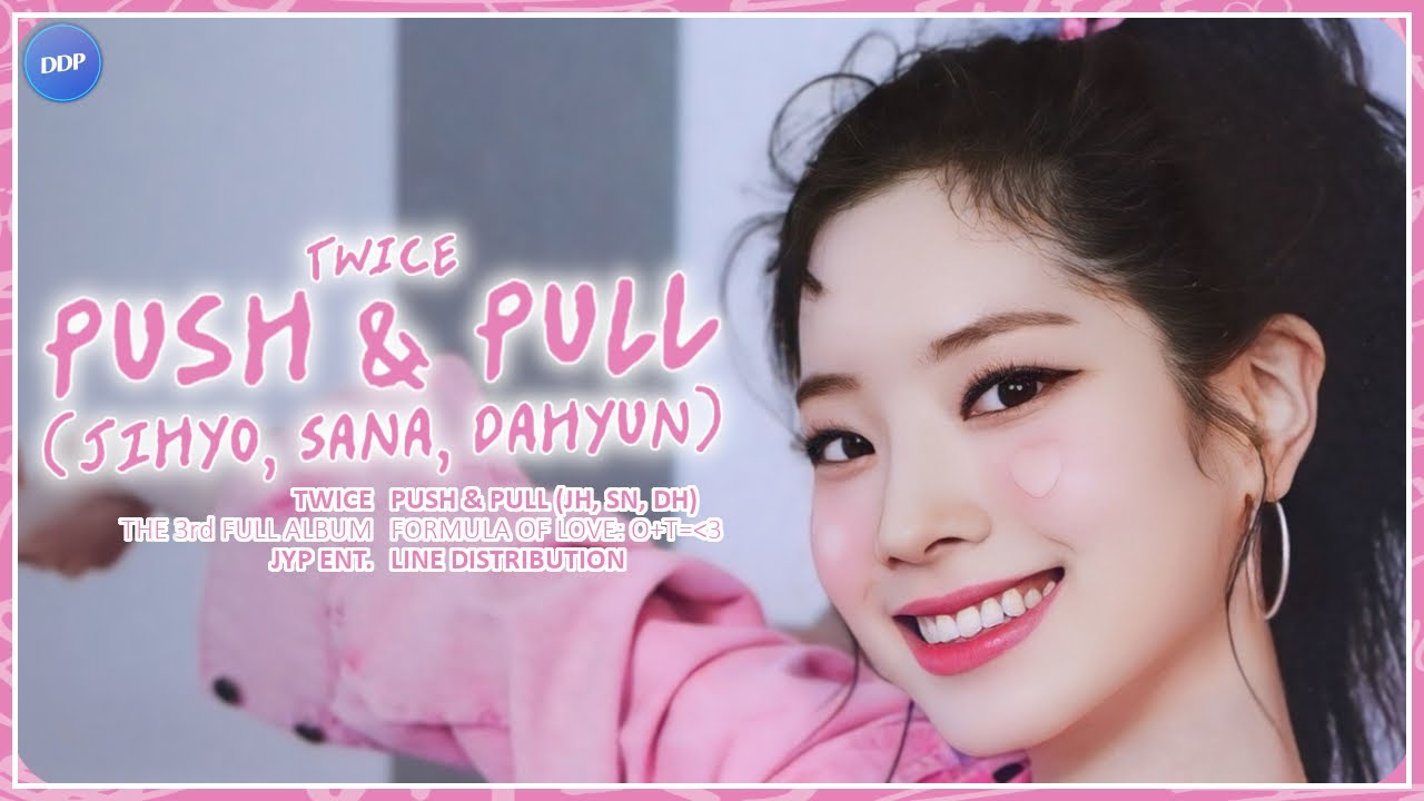 TWICE (트와이스) - PUSH & PULL (JIHYO, SANA, DAHYUN) [Line Distribution]