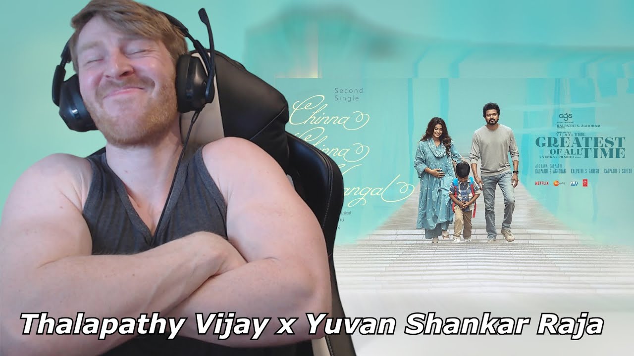 Chinna Chinna Kangal | The Greatest Of All Time | Thalapathy Vijay x Yuvan • Reaction By Foreigner