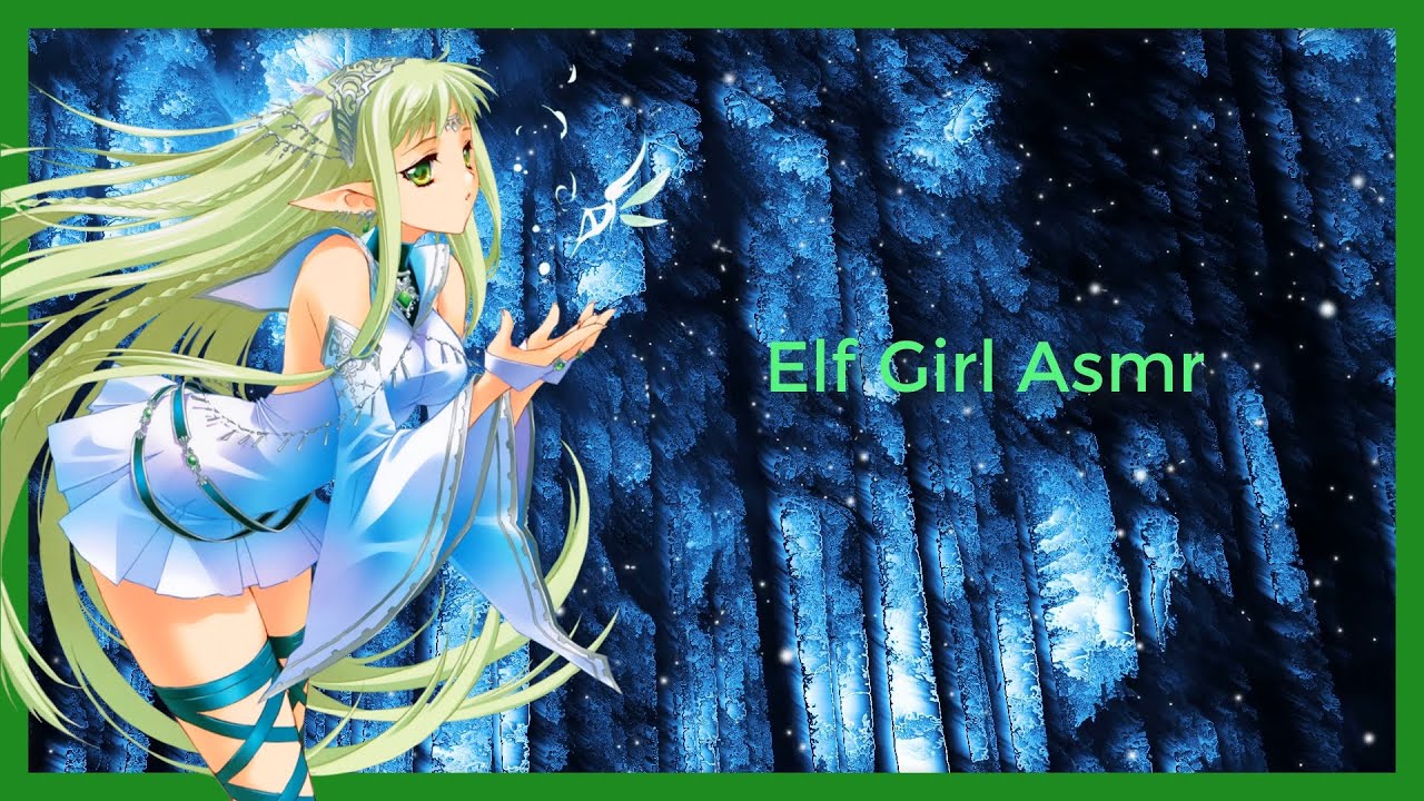 Elf Girl Asmr