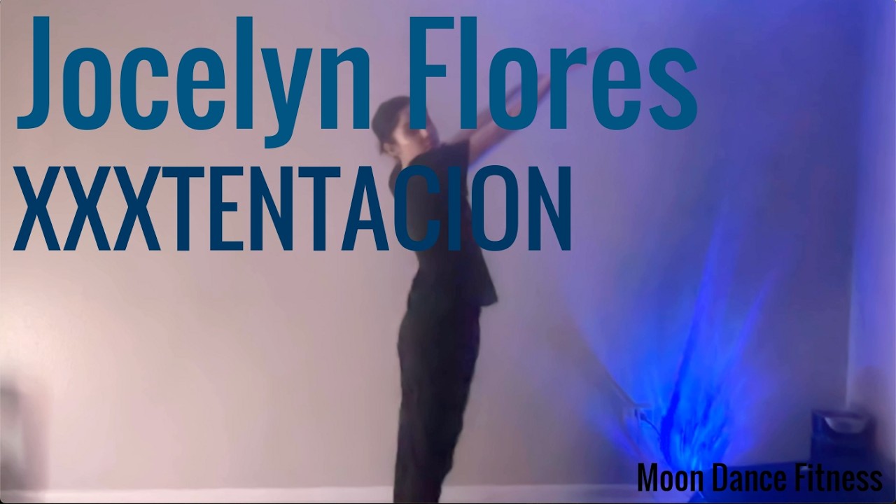 XXXTENTACION - Jocelyn Flores  - Dance Workout / Dance Fitness