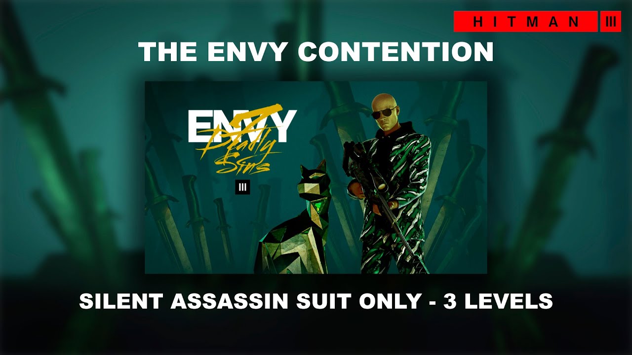 HITMAN 3 - 7 Deadly Sins - The Envy Contention