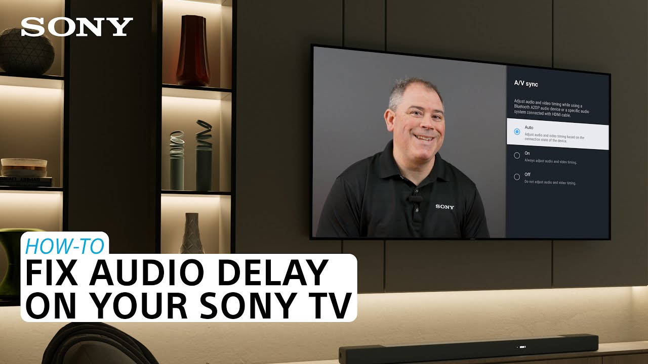 Sony | How to fix audio delay on your Sony TV