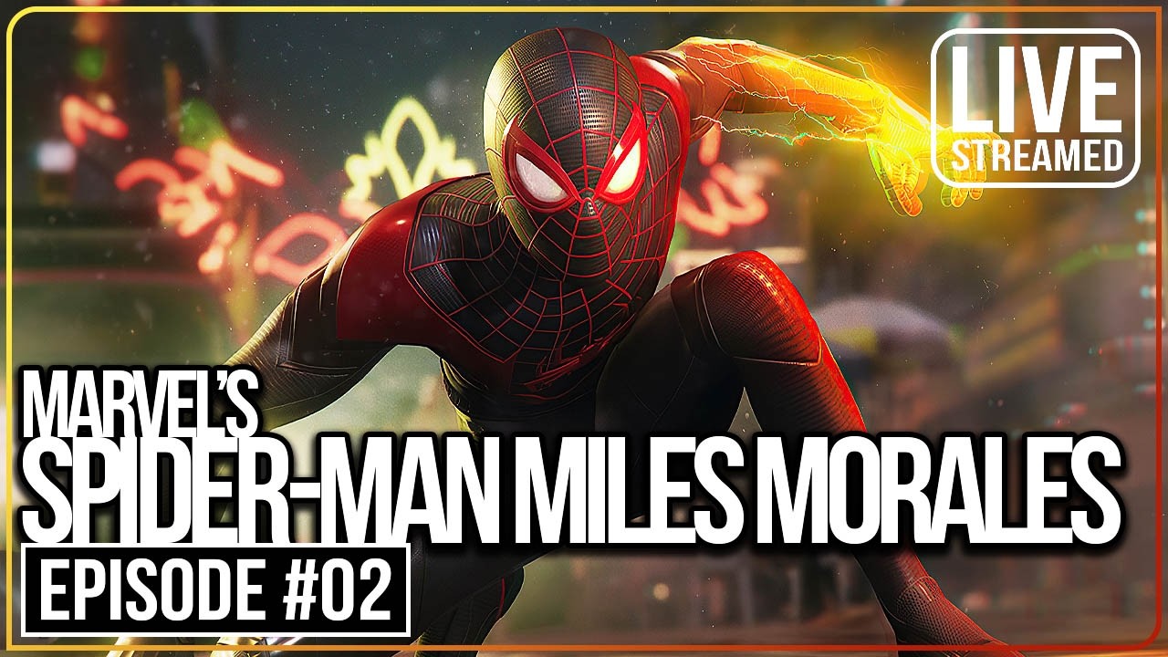 Toasty plays MARVEL'S SPIDER-MAN: MILES MORALES | Twitch - Livestream Playthrough: Episode #2 (END)