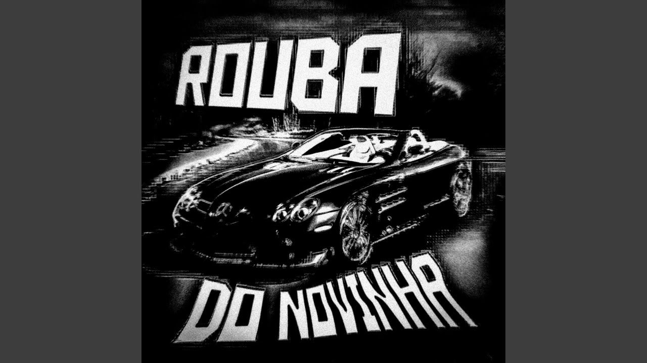 ROUBA DO NOVINHA