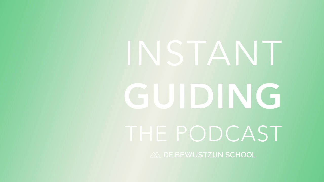 INSTANT GUIDING The Podcast #19 Nienke van Dijk // Wat wil ANGST bij een KEUZE jou vertellen?